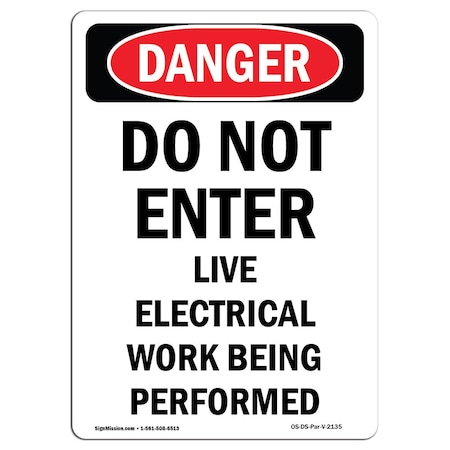 Signmission OSHA Danger Sign, 14" Height, Rigid Plastic, Do Not Enter Live Electrical Work, Portrait OS-DS-P-1014-V-2135